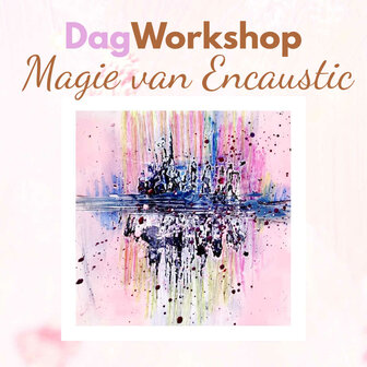 Donderdag 24 oktober 10:00-15:00 Magie van Encaustic