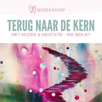 Zaterdag 15 maart 9:30-11:30 Terug naar de Kern